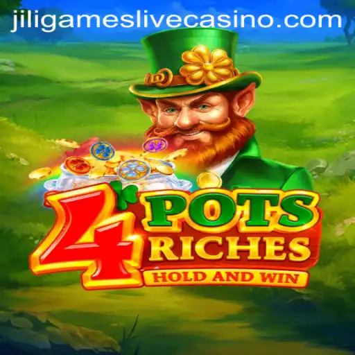 Unlock Your Fortune with 4PotsRiches: A JiliGames Sensation