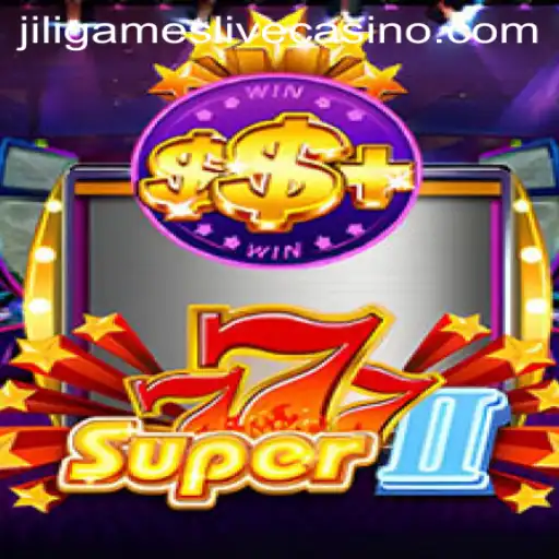 Unveiling Super777II: The Latest Sensation in Online Gaming by JiliGames